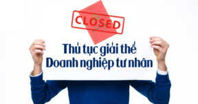 Thủ tục giải thể doanh nghiệp tư nhân.