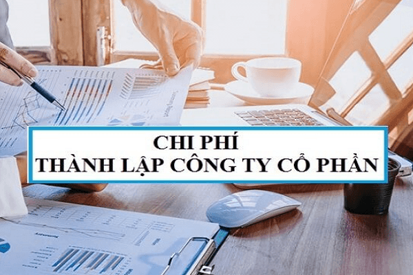 Chi phí thành lập công ty cổ phần Chi phí thành lập công ty cổ phần.