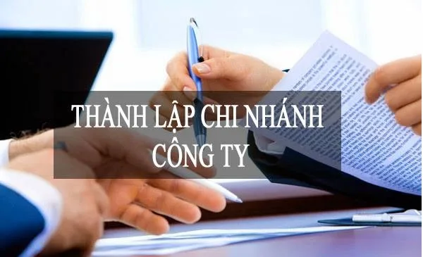 Thủ tục thành lập chi nhánh công ty cổ phần mới nhất 
