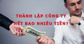 Chi phí thành lập công ty hết bao nhiêu tiền?