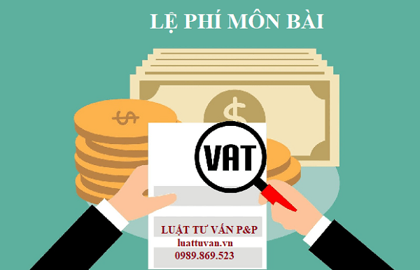 Các thủ tục sau khi thành lập doanh nghiệp mà bạn cần nắm Kê khai và thực hiện nộp lệ phí môn bài.