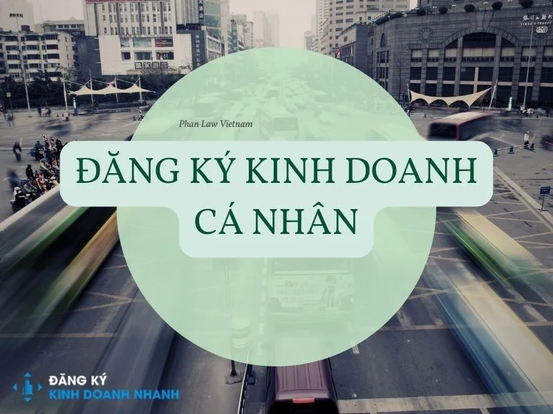 Hướng dẫn thủ tục đăng ký kinh doanh cá nhân và những loại phí phải nộp theo quy định đăng ký kinh doanh cá nhân