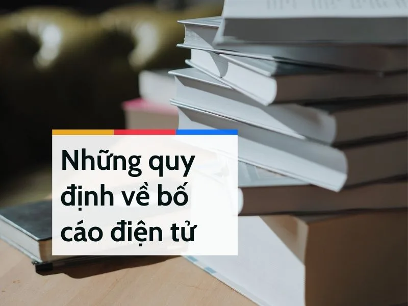 Tất tần tật những quy định pháp luật về bố cáo điện tử doanh nghiệp bố cáo điện tử