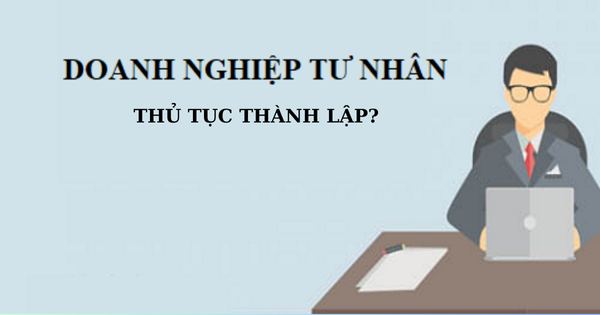 Thành lập doanh nghiệp tư nhân.