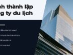 Hướng dẫn chi tiết cách thức thành lập công ty du lịch 