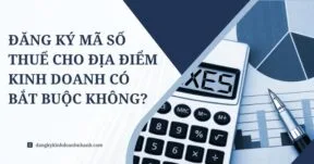 Đăng ký mã số thuế cho địa điểm kinh doanh
