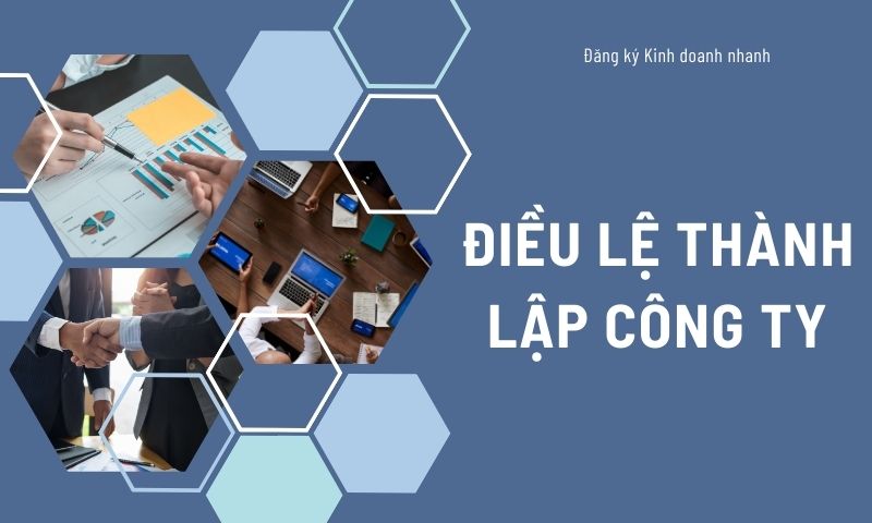 Điều lệ thành lập công ty là gì? Bao gồm nội dung gì? Điều lệ thành lập công ty