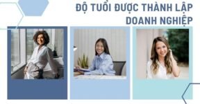 Độ tuổi được thành lập doanh nghiệp