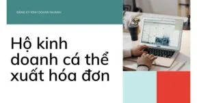 Hộ kinh doanh cá thể xuất hóa đơn