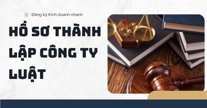 Hồ sơ thành lập công ty luật