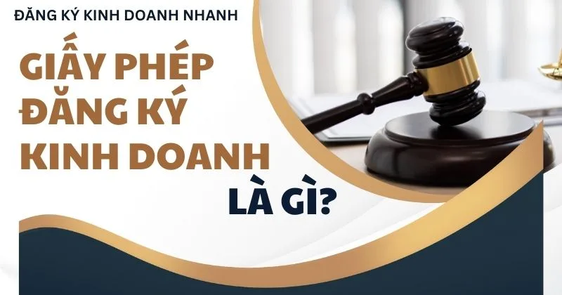 Giấy phép đăng ký kinh doanh là gì