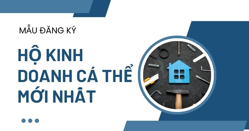 Mẫu đăng ký hộ kinh doanh cá thể mới nhất