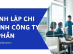 Hướng dẫn chuẩn bị hồ sơ thành lập chi nhánh công ty cổ phần 