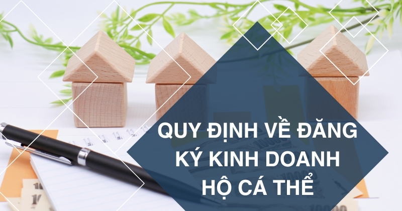Quy định về đăng ký kinh doanh hộ cá thể