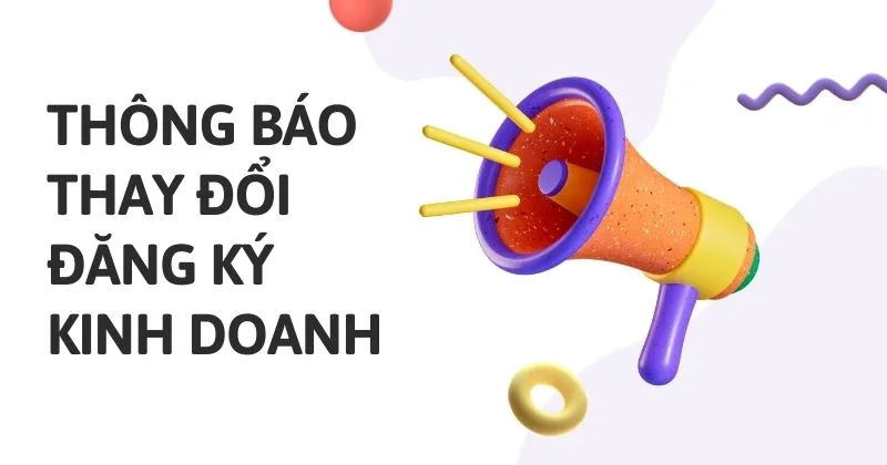 Thông báo thay đổi đăng ký kinh doanh