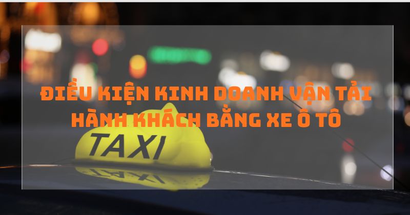 Điều kiện kinh doanh vận tải hành khách bằng xe ô tô