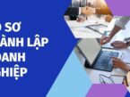 Giải đáp hồ sơ thành lập doanh nghiệp gồm những gì?