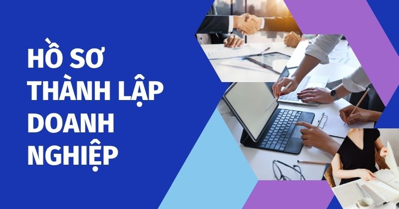 Hồ sơ thành lập doanh nghiệp