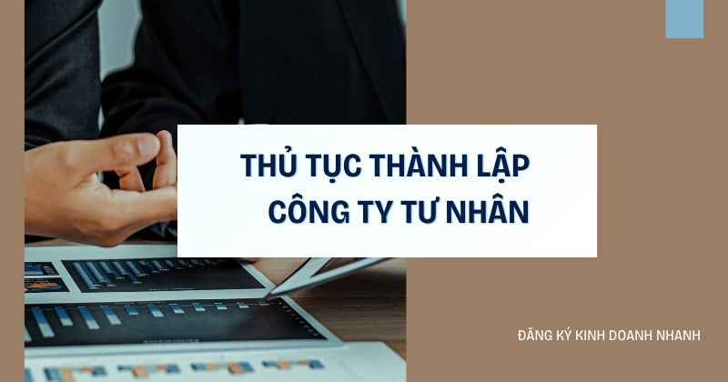 Thủ tục thành lập công ty tư nhân
